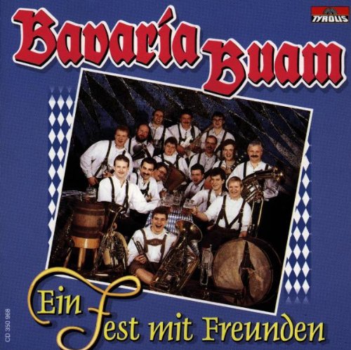 Bavaria Buam: Ein Fest Mit Freunden