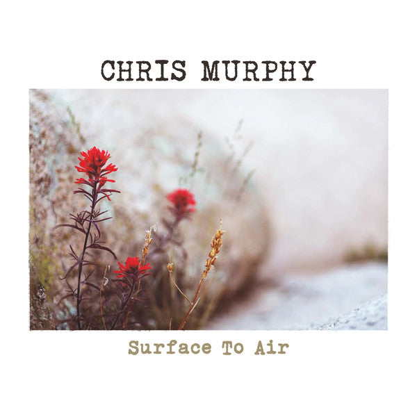 Chris Murphy: Surface To Air