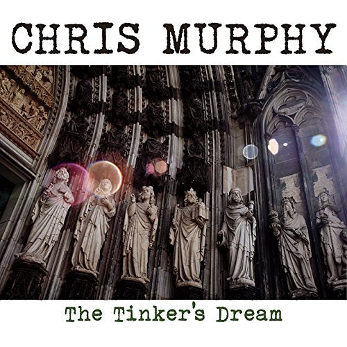 Chris Murphy: The Tinker's Dream