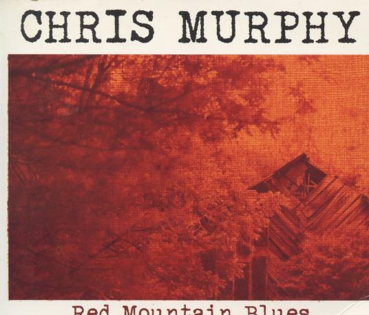 Chris Murphy: Red Mountain Blues