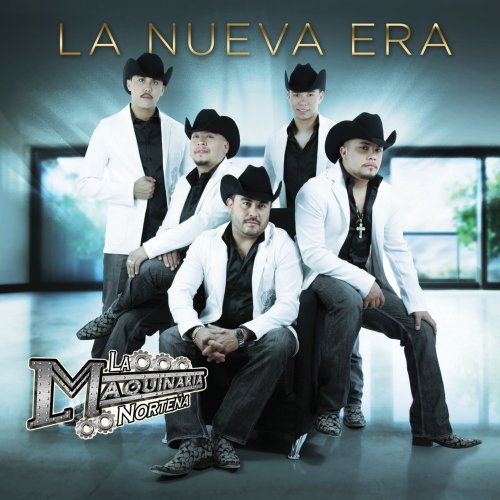 La Maquinaria Nortena: Nueva Era