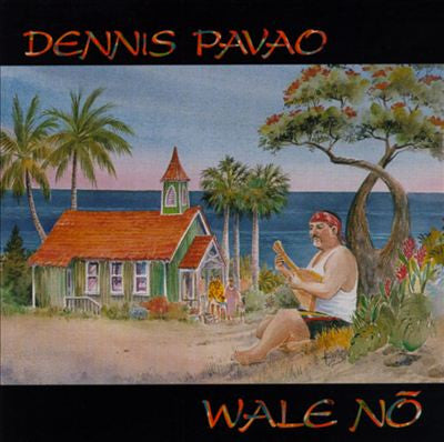 Dennis Pavao: Wale No