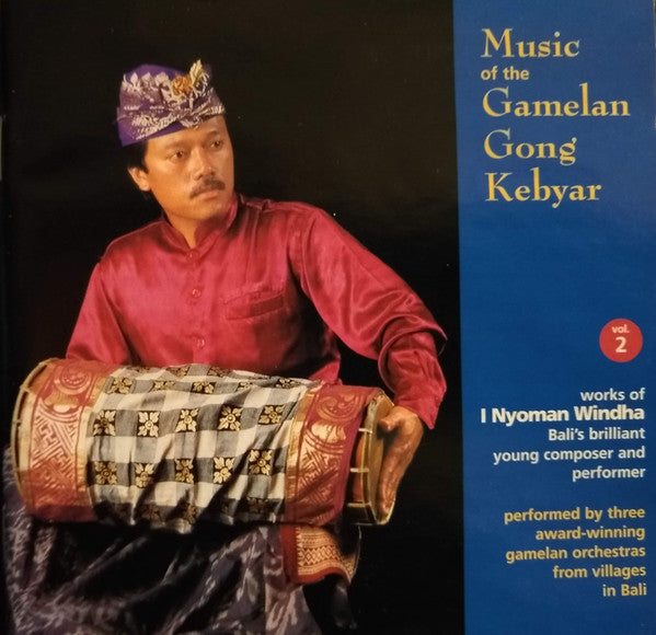 Music Of The Gamelan Gong Kebyar Vol 2