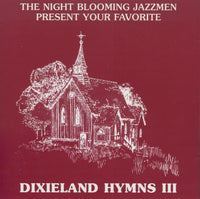 The Night Blooming Jazzmen: Dixieland Hymns 3