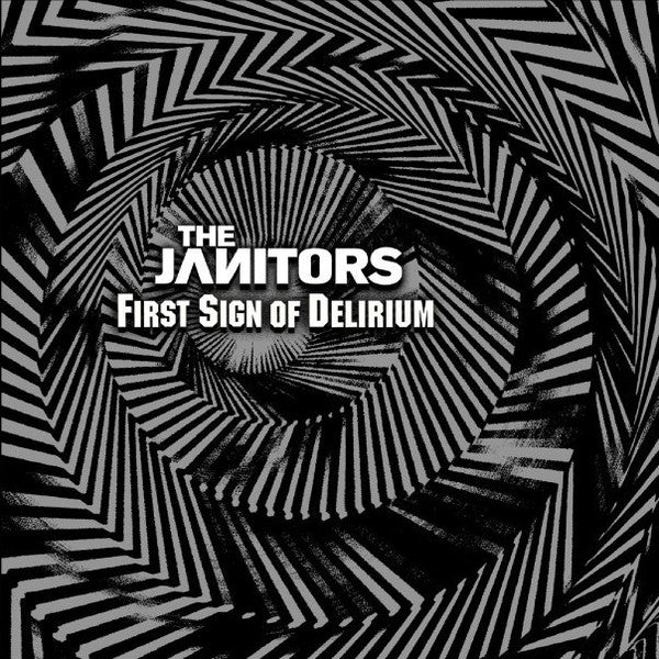 The Janitors: First Sign Of Delirium