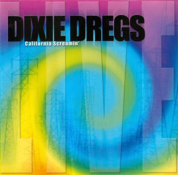 Dixie Dregs: California Screamin'