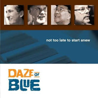 Daze Of Blue: Not Too Late To Start Anew