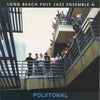 Long Beach Poly Jazz Ensemble A: Polytonal