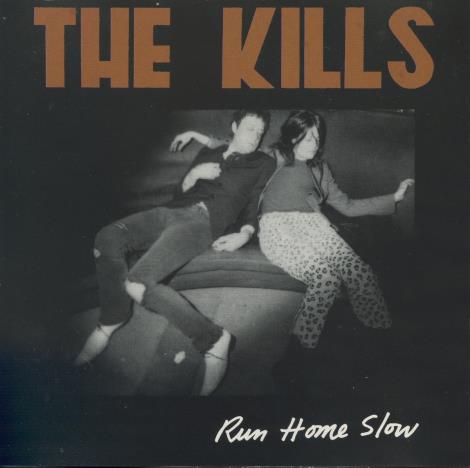 The Kills: Run Home Slow