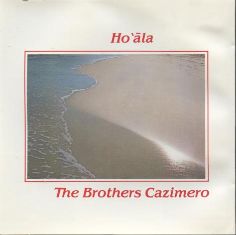 The Brothers Cazimero: Ho'Ala