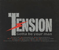 Tension: Gotta Be Your Man