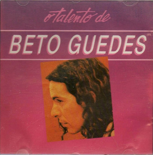 Beto Guedes: O Talento De Beto Guedes