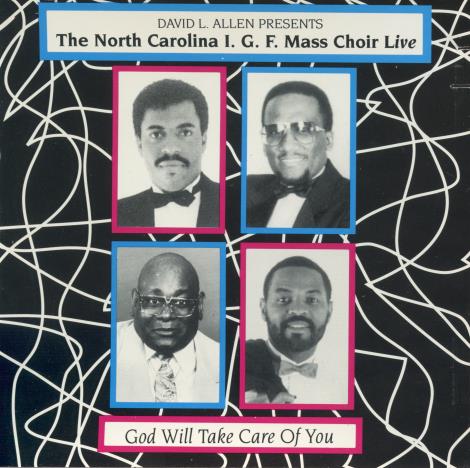 The North Carolina I.G.F. Mass Choir: Live: God Will Take Care Of You