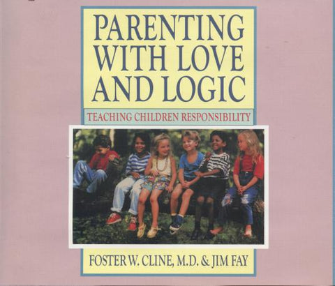 Parenting With Love & Logic: Teaching Children Responsibility 3-Disc Set