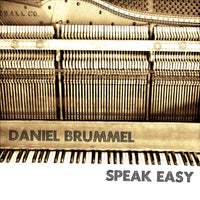 Daniel Brummel: Speak Easy