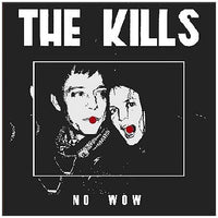 The Kills: No Wow