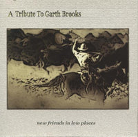 A Tribute To Garth Brooks: New Friends In Low Places