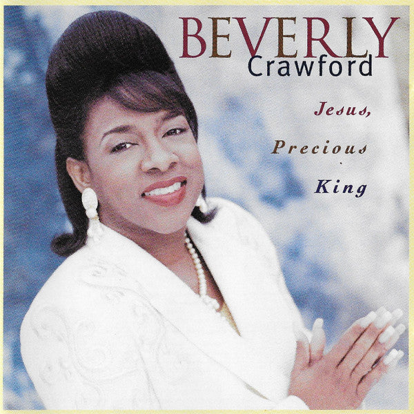 Beverly Crawford: Jesus, Precious King