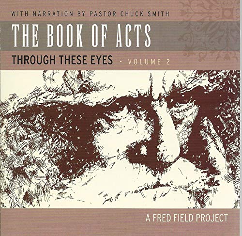 The Book Of Acts: Through These Eyes Volume 2