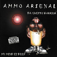 Ammo Arsenal: My Mind Iz Deep