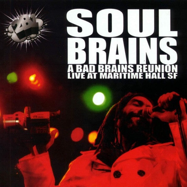 Soul Brains: A Bad Brains Reunion: Live At Maritime Hall SF