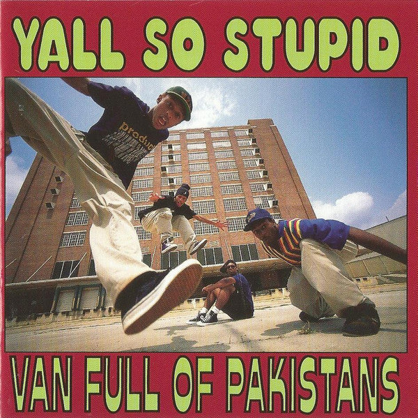 Yall So Stupid: Van Full Of Pakistans