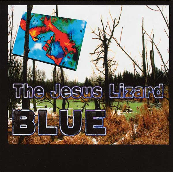 The Jesus Lizard: Blue