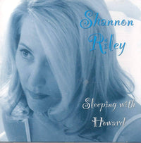 Shannon Riley: Sleeping With Howard