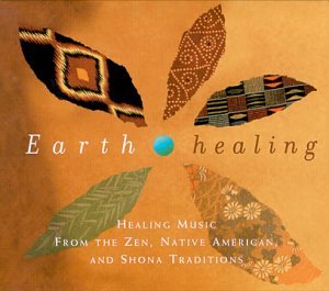 Earth Healing: Healing Music From The Zen, Native American And Shona Traditions 3-Disc Set