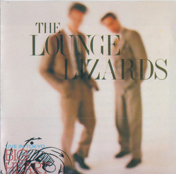 The Lounge Lizards: Live In Tokyo: Big Heart