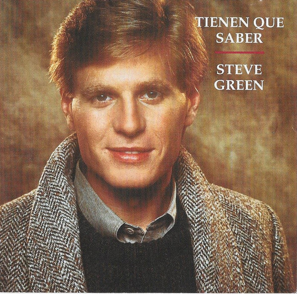 Steve Green: Tienen Que Saber