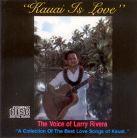 Larry Rivera: Kauai Is Love