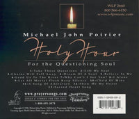 Michael John Poirier: Holy Hour: For The Questioning Soul