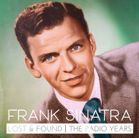 Frank Sinatra: Lost And Found: The Radio Years