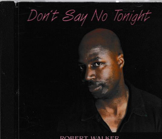 Robert Walker: Don't Say No Tonight