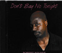 Robert Walker: Don't Say No Tonight