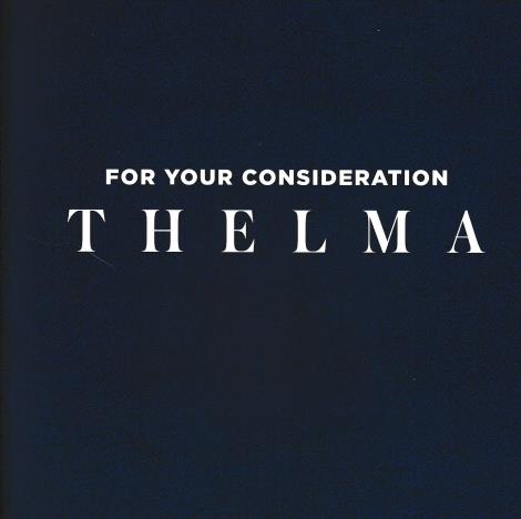 Thelma: For Your Consideration