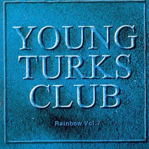 Young Turks Club: Rainbow Vol. 7