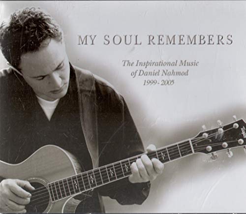 Daniel Nahmod: My Soul Remembers: The Inspirational Music 1999-2005 4-Disc Set w/ Booklet