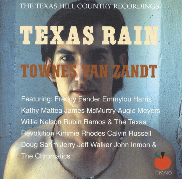 Townes Van Zandt: Texas Rain: The Texas Hill Country Recordings