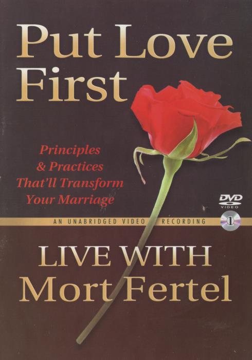 Put Love First: Live With Mort Fertel Unabridged