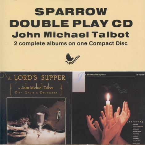 John Michael Talbot: The Lord's Supper & Be Exhalted