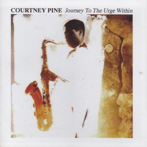 Courtney Pine: Journey To The Urge Within