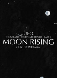 UFO: The Greatest Story Ever Denied: Moon Rising Part 2