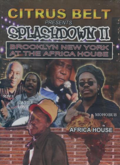 Splashdown II: Brooklyn New York At The Africa House