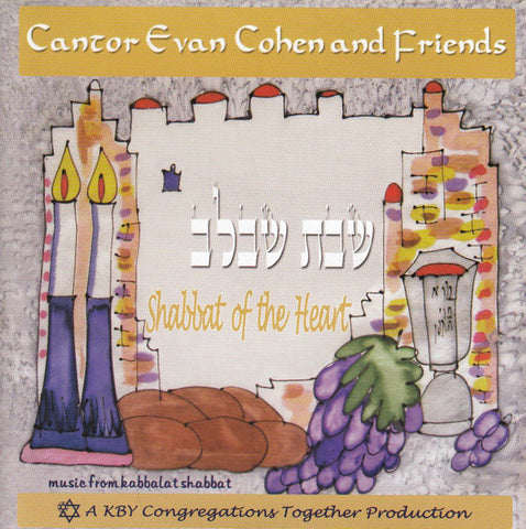 Cantor Evan Cohen And Friends: Shabbat Of The Heart