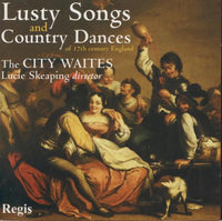 The City Waites: Lusty Songs & Country Dances