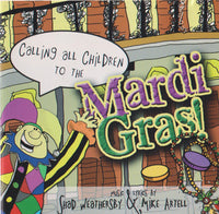 Calling All Children To The Mardigras!