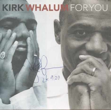 Kirk Whalum: For You Signed