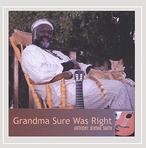 Anthony Jerome Smith: Grandma Sure Was Right